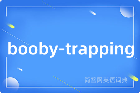 booby-trapping