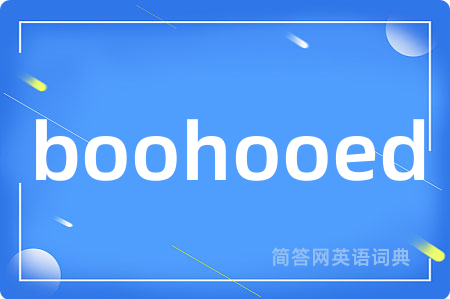 boohooed