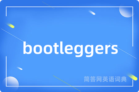bootleggers
