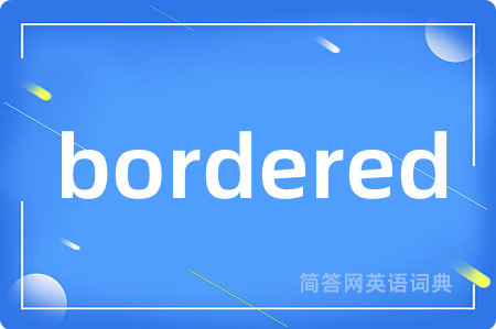 bordered