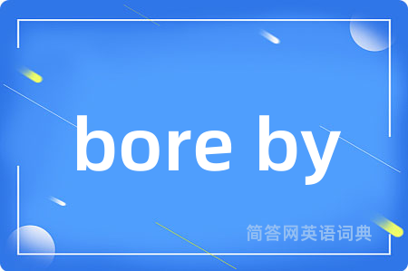 bore by