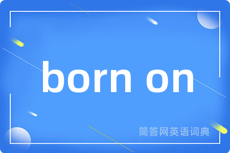 born on