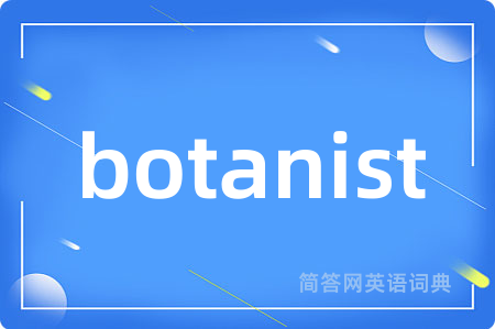 botanist