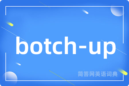 botch-up