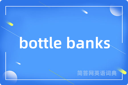 bottle banks