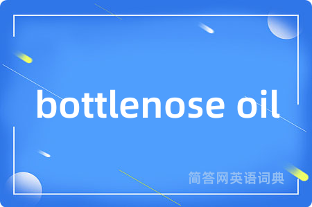 bottlenose oil