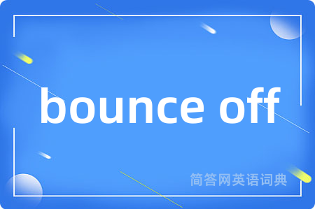 bounce off