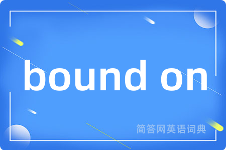 bound on