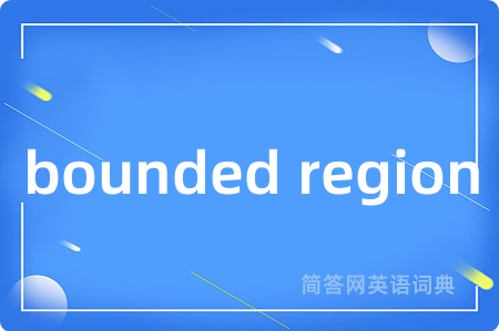 bounded region