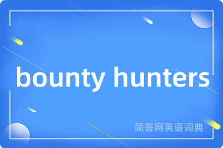 bounty hunters