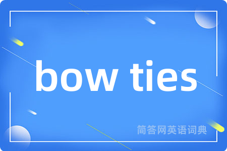 bow ties