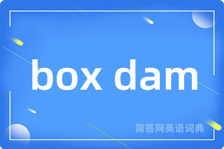 box dam
