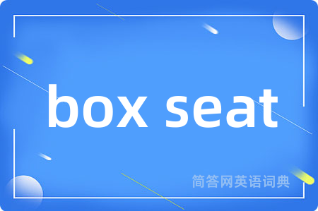 box seat