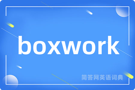 boxwork