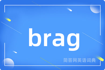 brag