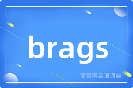 brags