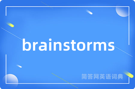 brainstorms