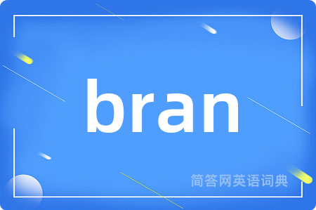 bran