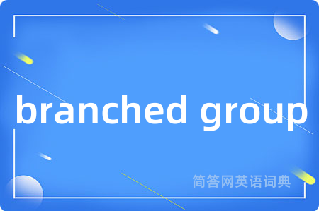 branched group
