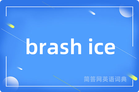 brash ice