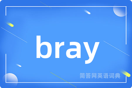 bray