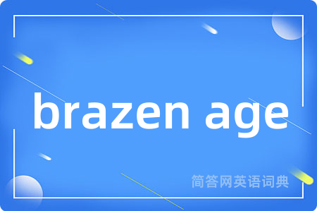 brazen age