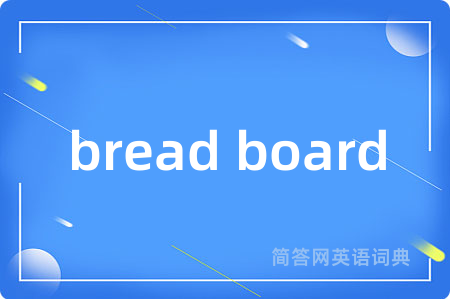 bread board