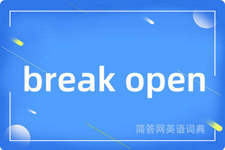 break open