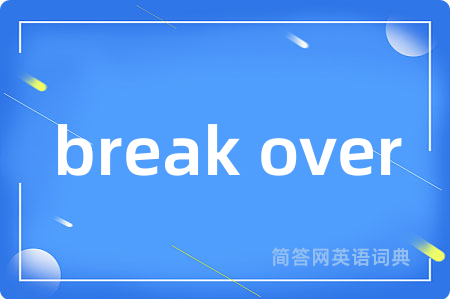 break over
