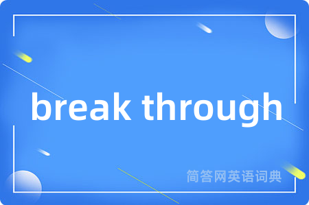 break through