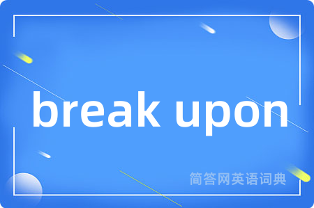 break upon