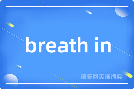 breath in
