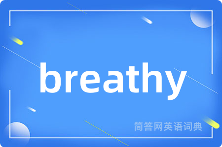 breathy