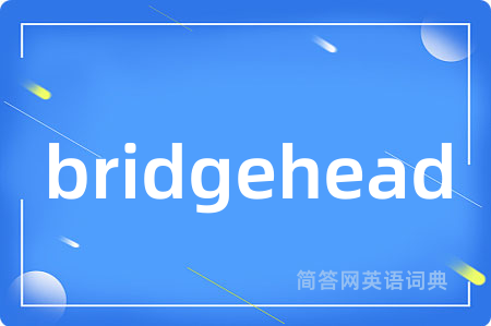bridgehead