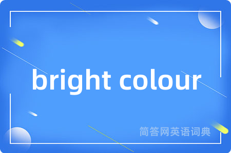 bright colour