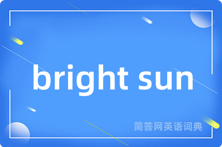 bright sun