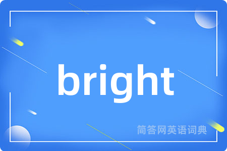 bright