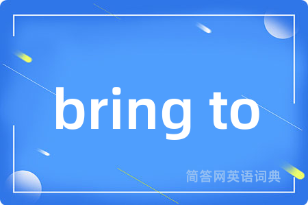 bring to
