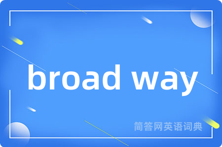 broad way