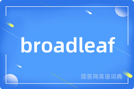 broadleaf