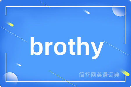 brothy