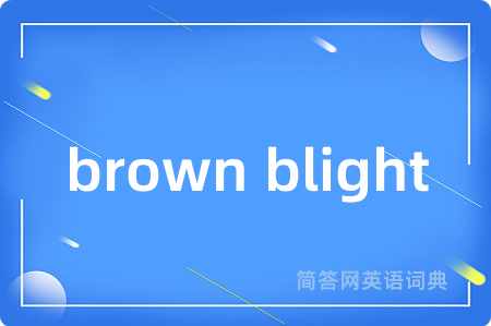 brown blight