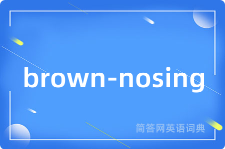 brown-nosing