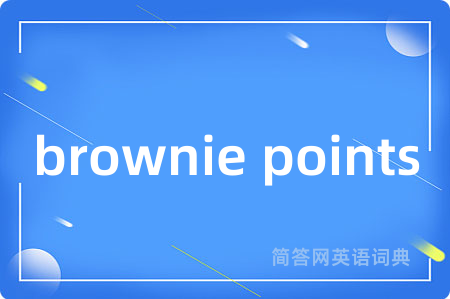 brownie points