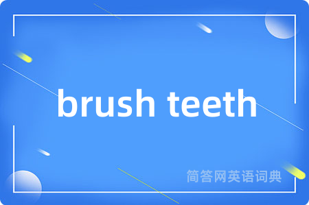 brush teeth