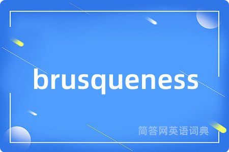 brusqueness