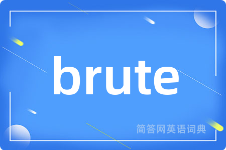 brute