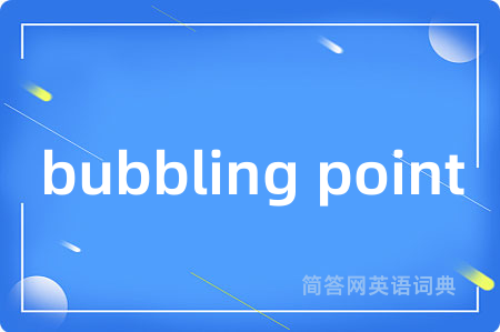 bubbling point