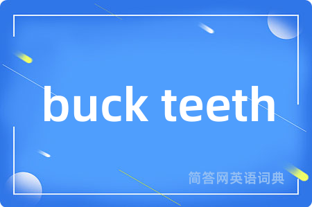 buck teeth
