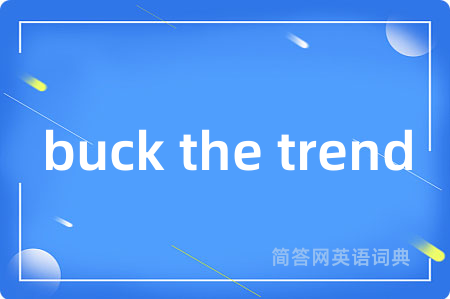 buck the trend